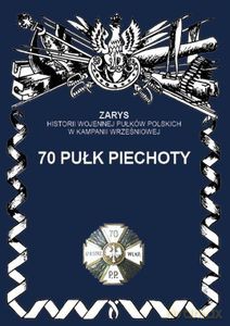 70 pułk piechoty - Przemysław Dymek [KSIĄŻKA]