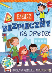 Bądź bezpieczny na drodze - Agnieszka Bator [KSIĄŻKA]