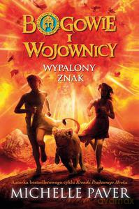 Bogowie i wojownicy. Wypalony znak - Michelle Paver [KSIĄŻKA]