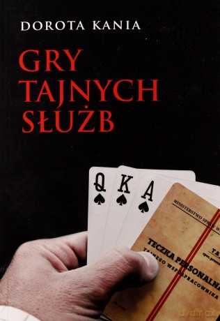 Gry tajnych służb - Dorota Kania [KSIĄŻKA]