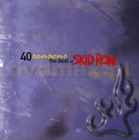 Skid Row: 40 Seasons - Best Of [CD]