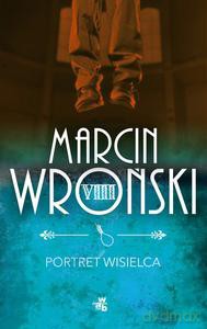 Portret wisielca - Marcin Wroński [KSIĄŻKA]