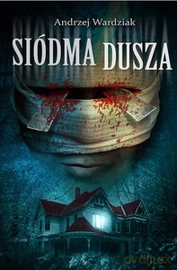 Siódma dusza - Andrzej Wardziak [KSIĄŻKA]
