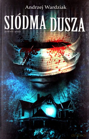 Siódma dusza - Andrzej Wardziak [KSIĄŻKA]