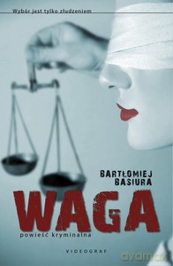 Waga - Bartłomiej Basiura [KSIĄŻKA]