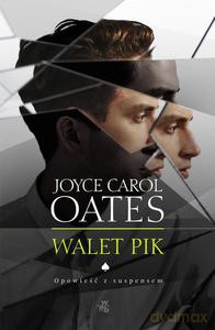 Walet Pik - Joyce Carol Oates [KSIĄŻKA]