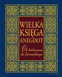 Wielka księga anegdot. Od Andersena do Żeromskiego - Przemysław Słowiński (twarda) [KSIĄŻKA]