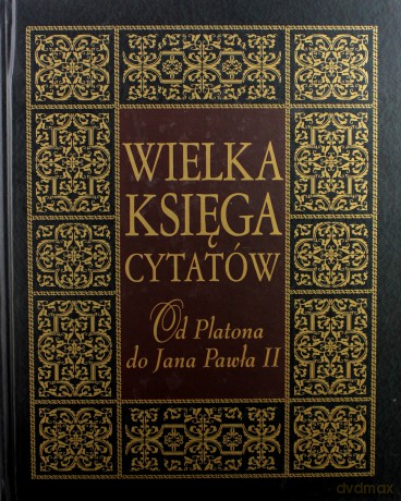 Wielka księga cytatów. Od Platona do Jana Pawła II - Joanna Szewczyk (twarda) [KSIĄŻKA]