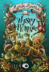 Wyspy Plugowe - Marcin Mortka [KSIĄŻKA]