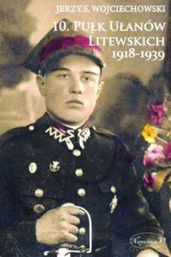 10. Pułk Ułanów Litewskich 1918-1939 [KSIĄŻKA]
