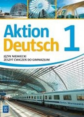 Aktion Deutsch 1 ćwiczenia [KSIĄŻKA]