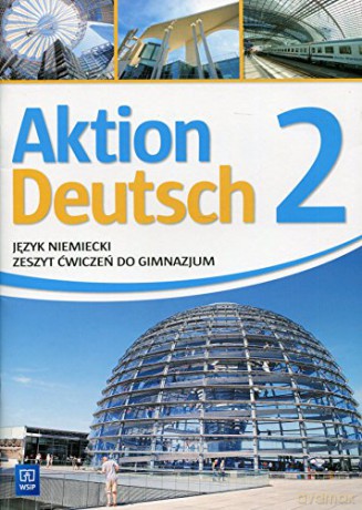 Aktion Deutsch 2 ćwiczenia [KSIĄŻKA]