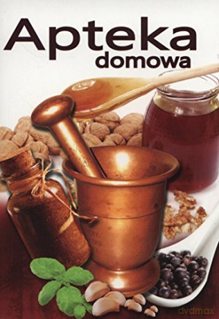 Apteka domowa [KSIĄŻKA]