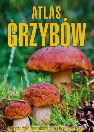 Atlas grzybów [KSIĄŻKA]