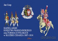 Barwa armii Księstwa Warszawskiego [KSIĄŻKA]