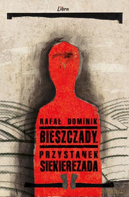 Bieszczady. Przystanek Siekierezada [KSIĄŻKA]