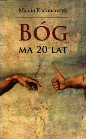 Bóg ma 20 lat [KSIĄŻKA]