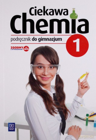 Chemia gimnazjum 1 Ciekawa chemia podręcznik [KSIĄŻKA]