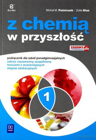 Chemia LO Z chemią w przyszłość 1 zakres rozszerzony podręcznik [KSIĄŻKA]