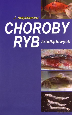Choroby ryb śródlądowych [KSIĄŻKA]