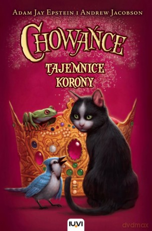Chowańce (Tom 2) Tajemnice korony - Adam Jay Epstein, Andrew Jacobson [KSIĄŻKA]