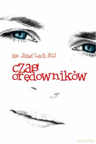 Czas orędowników [KSIĄŻKA]