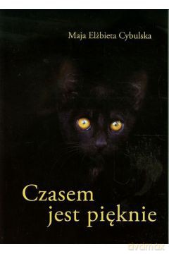 Czasem jest pięknie [KSIĄŻKA]