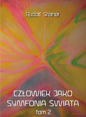 Człowiek jako symfonia świata (Tom 2) [KSIĄŻKA]