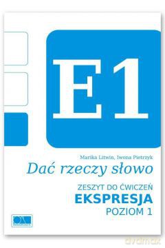 Dać rzeczy słowo. Ekspresja - poziom 1 [KSIĄŻKA]