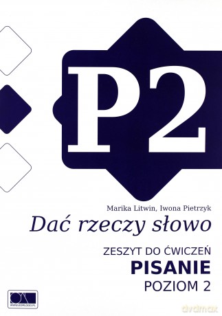 Dać rzeczy słowo. Pisanie - poziom 2 [KSIĄŻKA]