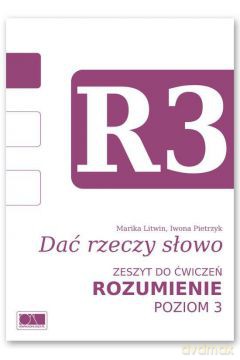Dać rzeczy słowo. Rozumienie - poziom 3 [KSIĄŻKA]