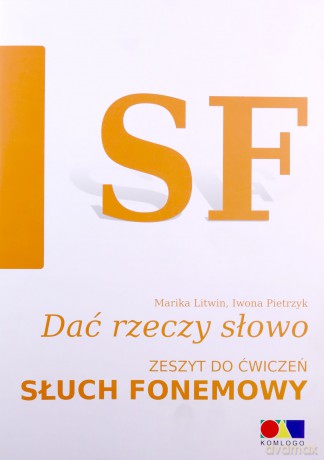 Dać rzeczy słowo. Słuch fonemowy [KSIĄŻKA]