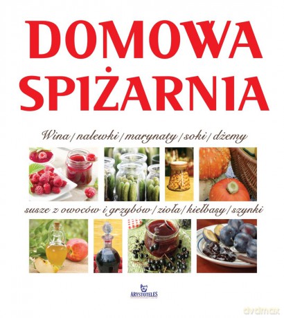 Domowa spiżarnia [KSIĄŻKA]