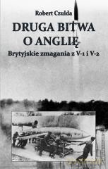 Druga bitwa o Anglię. Brytyjskie zmagania z V-1 i V-2 [KSIĄŻKA]
