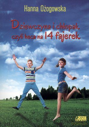 Dziewczyna i chłopak, czyli heca na 14 fajerek [KSIĄŻKA]