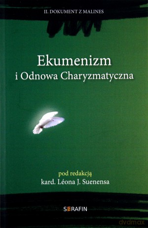 Ekumenizm i Odnowa Charyzmatyczna. II Dokument [KSIĄŻKA]