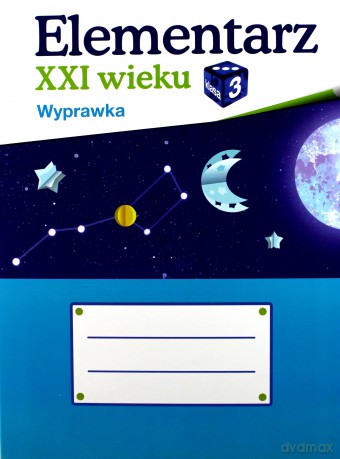 Elementarz XXI wieku kl. 3 Wyprawka ucznia [KSIĄŻKA]