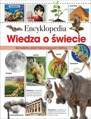Encyklopedia. Wiedza o świecie [KSIĄŻKA]