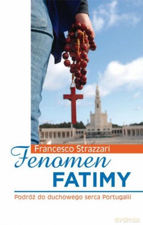 Fenomen fatimy [KSIĄŻKA]