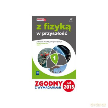 Fizyka LO NPP 1 Z fizyką w przyszłość zakres rozszerzony [KSIĄŻKA]