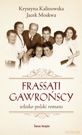 Frassati Gawrońscy. Włosko-polski romans [KSIĄŻKA]