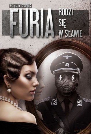 Furia rodzi się w sławie [KSIĄŻKA]