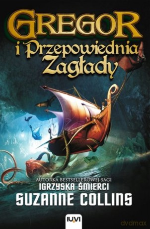 Gregor i Przepowiednia Zagłady (Tom 2) - Suzanne Collins [KSIĄŻKA]