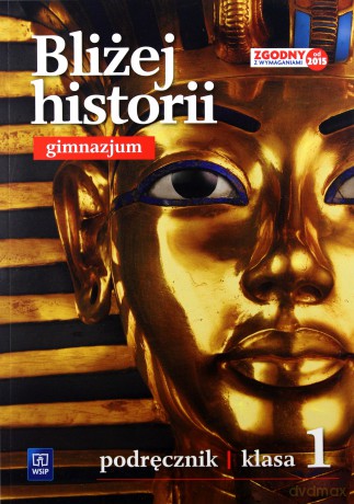 Historia gimnazjum 1 Bliżej historii podręcznik [KSIĄŻKA]