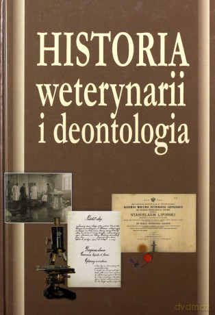 Historia weterynarii i deontologia [KSIĄŻKA]