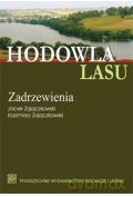 Hodowla lasu (Tom 4 cz. 2): Zadrzewienia [KSIĄŻKA]