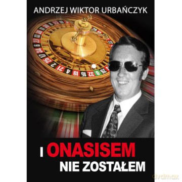 I Onasisem nie zostałem [KSIĄŻKA]