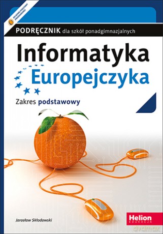 Informatyka Europejczyka LO podręcznik zakres podstawowy [KSIĄŻKA]