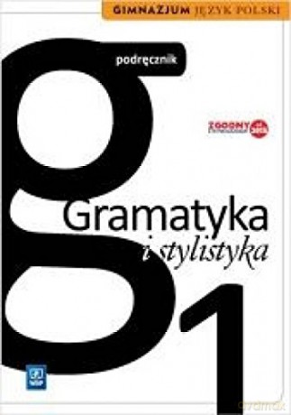 Język polski gimnazjum 1 Gramatyka i Stylistyka [KSIĄŻKA]