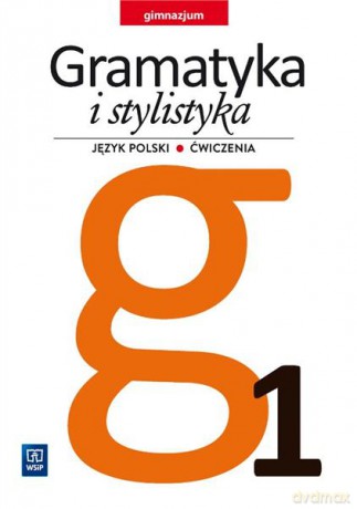 Język polski gimnazjum 1 Gramatyka i Stylistyka ćwiczenie [KSIĄŻKA]